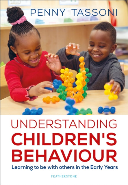 Understanding Children's Behaviour - Learning to be with others in the Early Years