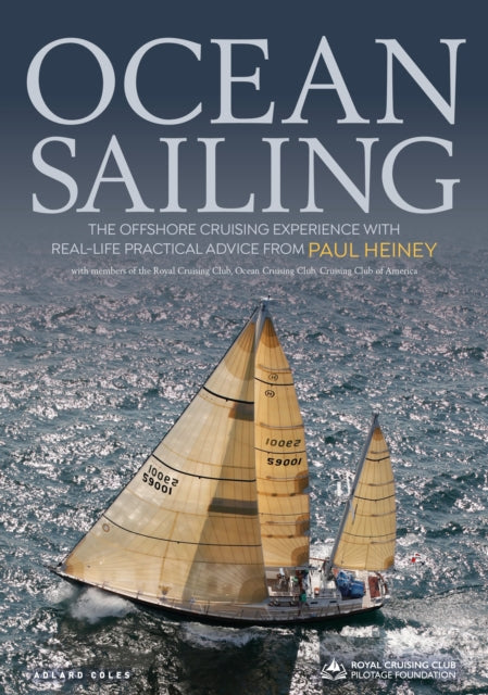 Ocean Sailing - The Offshore Cruising Experience with Real-life Practical Advice
