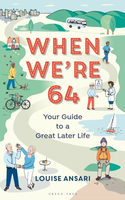When We're 64 - Your Guide to a Great Later Life
