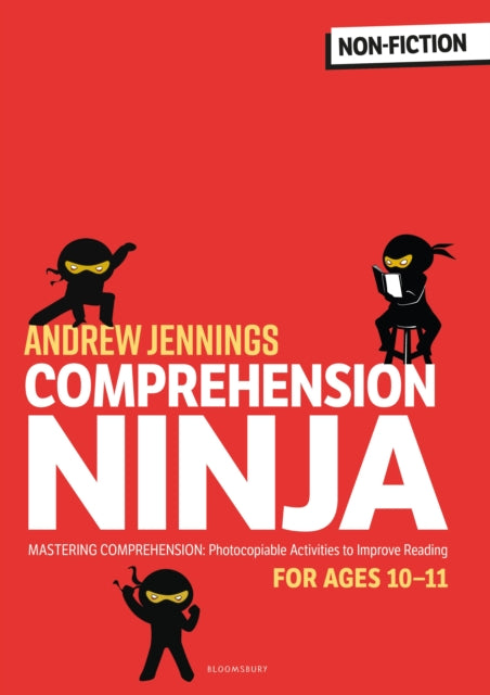 Comprehension Ninja for Ages 10-11 - Photocopiable comprehension worksheets for Year 6