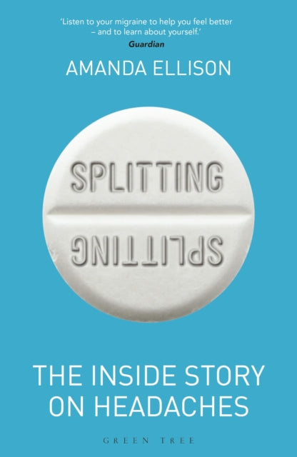 Splitting - The inside story on headaches