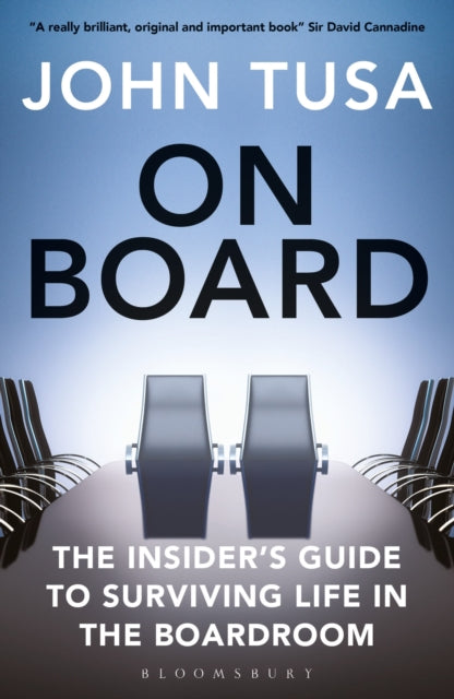 On Board - The Insider's Guide to Surviving Life in the Boardroom
