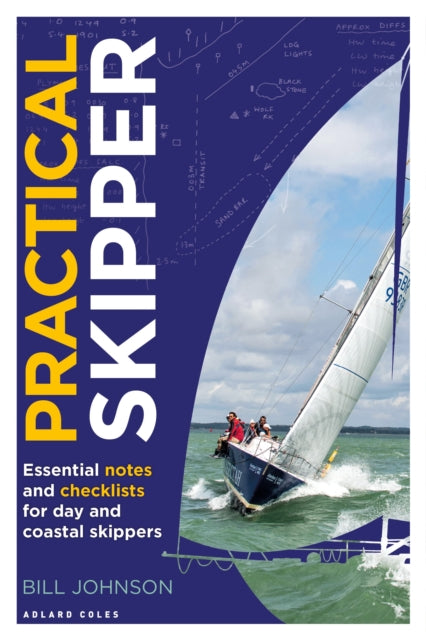 Practical Skipper - Essential notes and checklists for day and coastal skippers