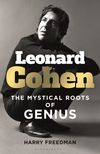 Leonard Cohen - The Mystical Roots of Genius