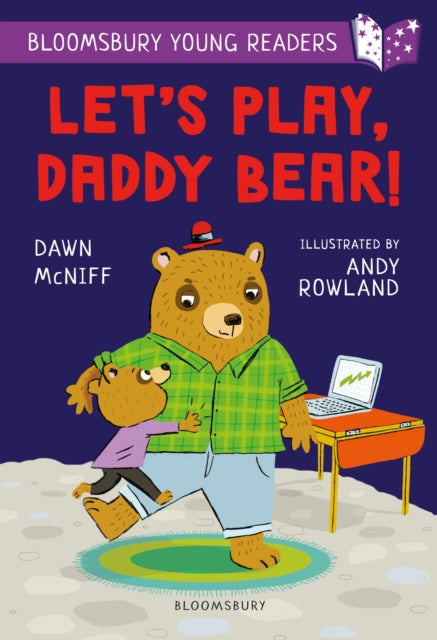 Let's Play, Daddy Bear! A Bloomsbury Young Reader - Purple Book Band