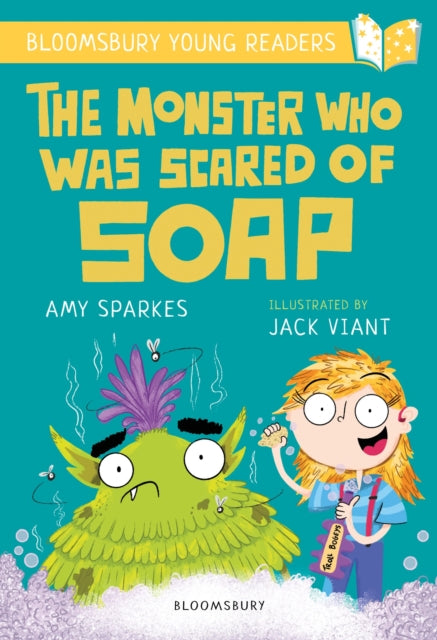 The Monster Who Was Scared of Soap: A Bloomsbury Young Reader - Gold Book Band