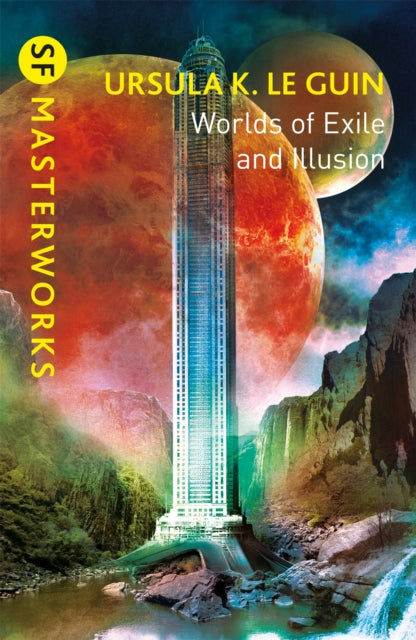 Worlds of Exile and Illusion - Rocannon's World, Planet of Exile, City of Illusions