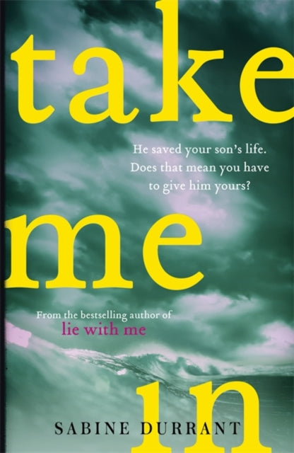 Take Me In - The stunning new suspense thriller from the bestselling author of Lie With Me