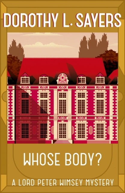 Whose Body?: Lord Peter Wimsey Book 1