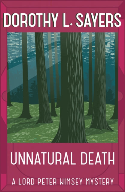 Unnatural Death: Lord Peter Wimsey Book 3