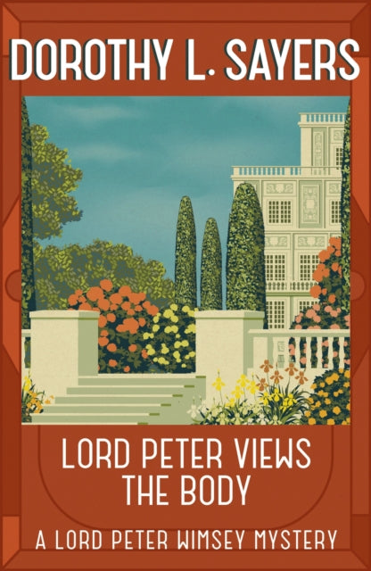 Lord Peter Views the Body: Lord Peter Wimsey Book 5