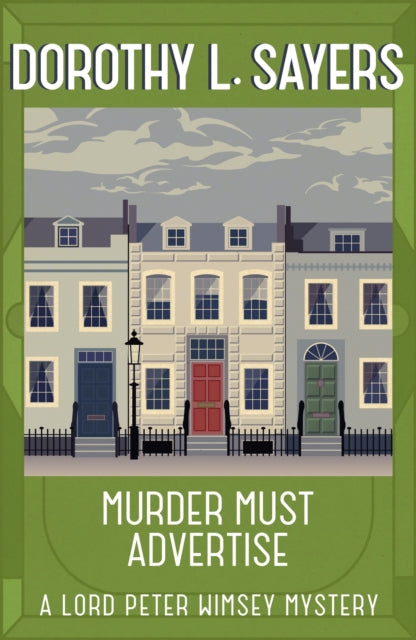 Murder Must Advertise: Lord Peter Wimsey Book 10