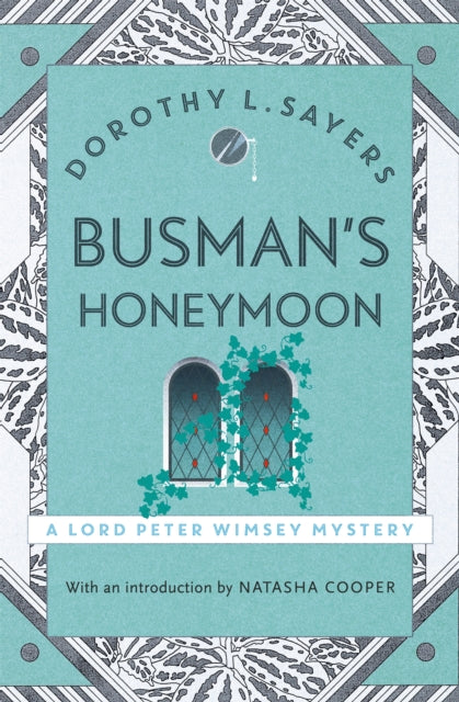 Busman's Honeymoon: Lord Peter Wimsey Book 13