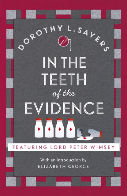 In the Teeth of the Evidence: Lord Peter Wimsey Book 14