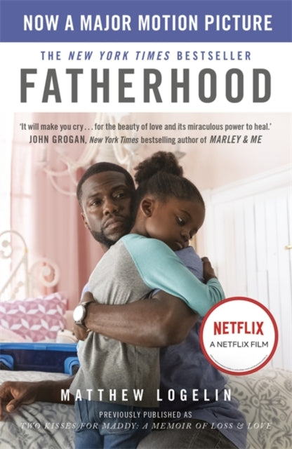 Fatherhood - Now a Major Motion Picture on Netflix