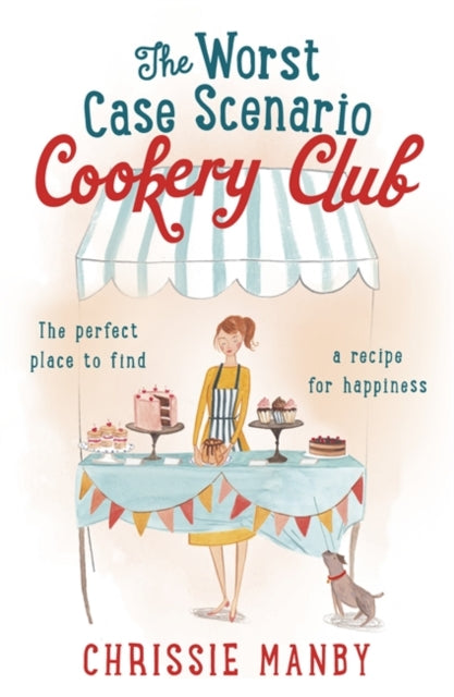 The Worst Case Scenario Cookery Club: the perfect laugh-out-loud romantic comedy