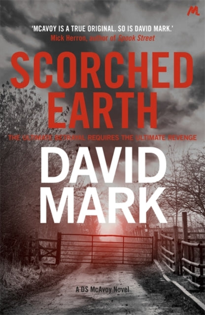 Scorched Earth - The 7th DS McAvoy Novel