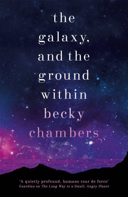 The Galaxy, and the Ground Within - Wayfarers 4