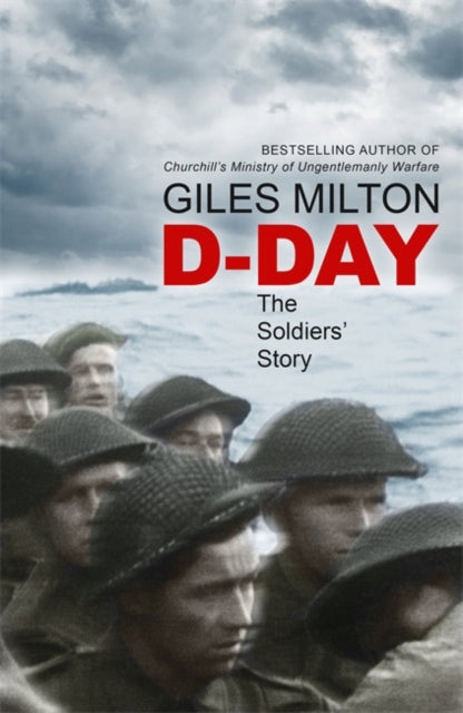 D-Day - The Soldiers' Story