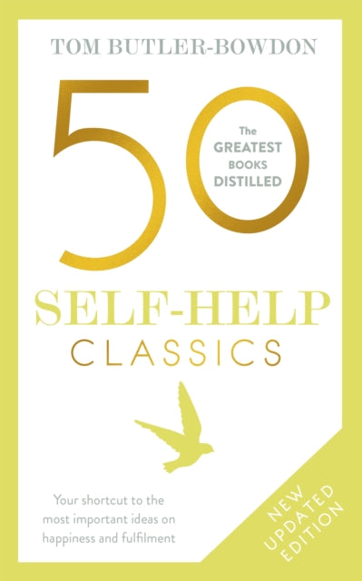 50 Self-Help Classics: Your shortcut to the most important ideas on happiness and fulfilment