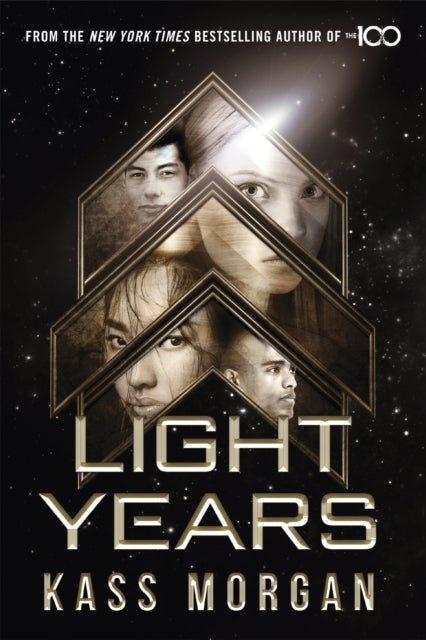 Light Years: the thrilling new novel from the author of The 100 series - Light Years Book One