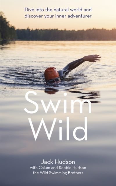 Swim Wild - Dive into the natural world and discover your inner adventurer