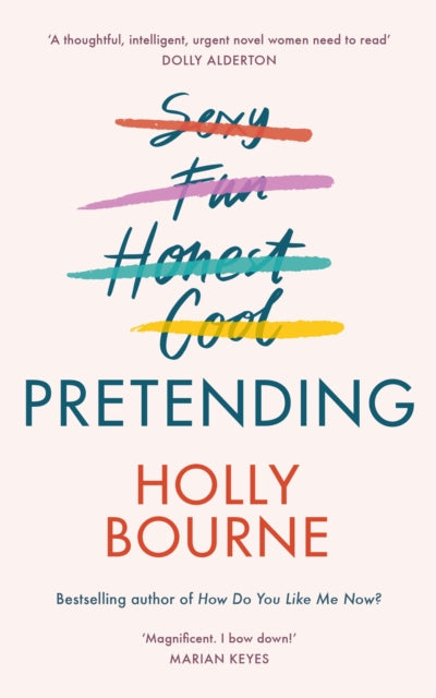 Pretending - The brilliant new adult novel from Holly Bourne. Why be yourself when you can be perfect?