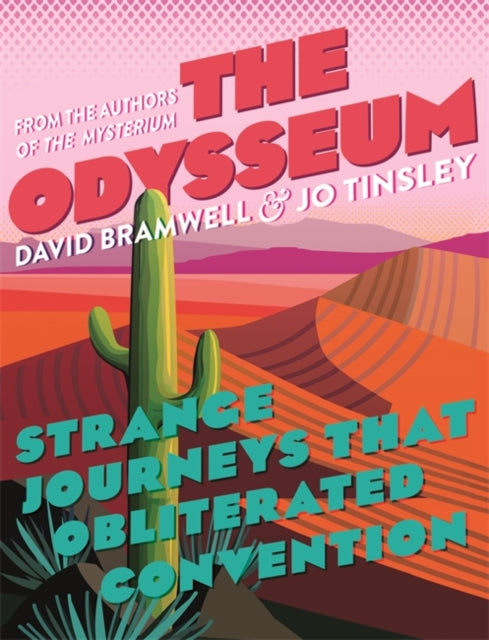 The Odysseum - Strange journeys that obliterated convention
