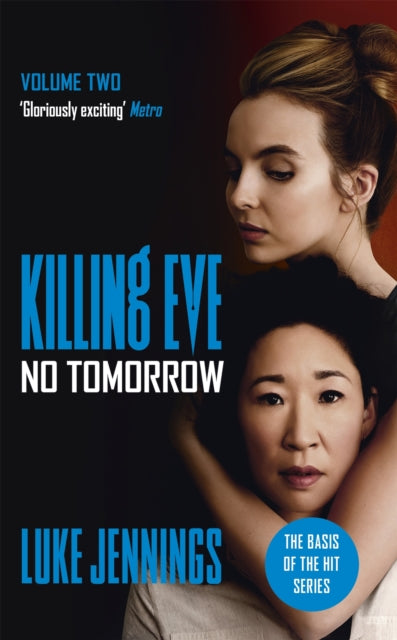 No Tomorrow - The basis for the BAFTA-winning Killing Eve TV series