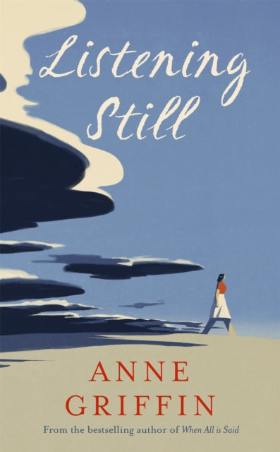 Listening Still - The new novel by the bestselling author of When All is Said