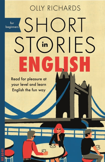 Short Stories in English for Beginners - Read for pleasure at your level, expand your vocabulary and learn English the fun way!