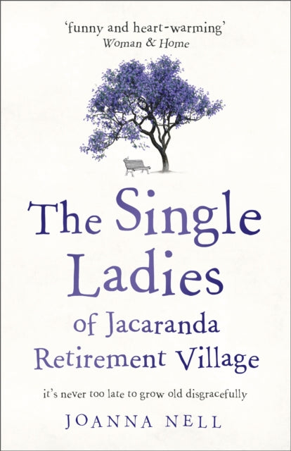 The Single Ladies of Jacaranda Retirement Village - an uplifting tale of love and friendship