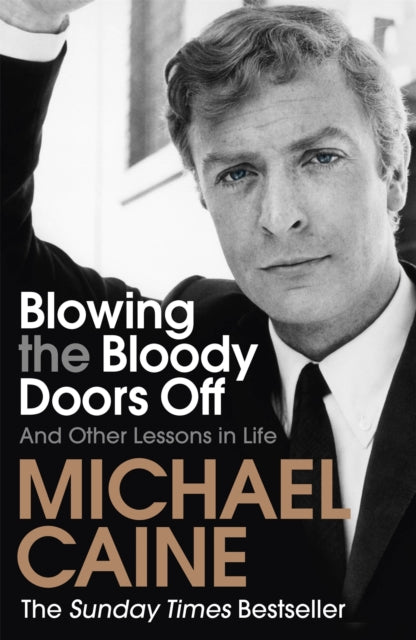 Blowing the Bloody Doors Off - And Other Lessons in Life