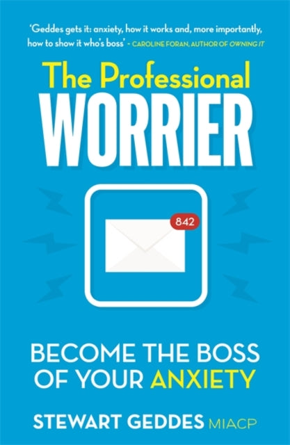 The Professional Worrier - Become the Boss of Your Anxiety