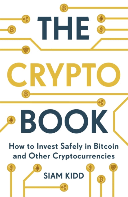 The Crypto Book - How to Invest Safely in Bitcoin and Other Cryptocurrencies