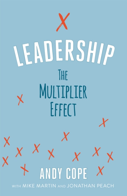 Leadership - The Multiplier Effect