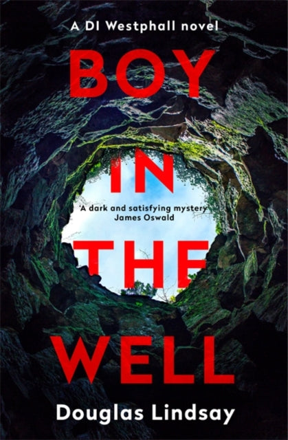 Boy in the Well - A Scottish murder mystery with a twist you won't see coming (DI Westphall 2)