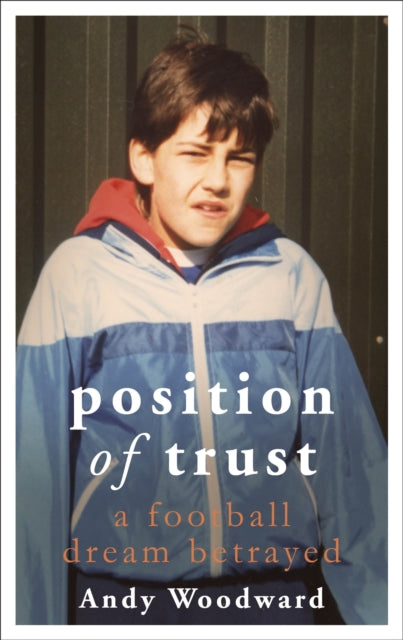 Position of Trust - A football dream betrayed