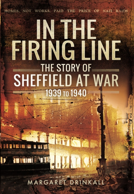 Story of Sheffield at War 1939 to 1945