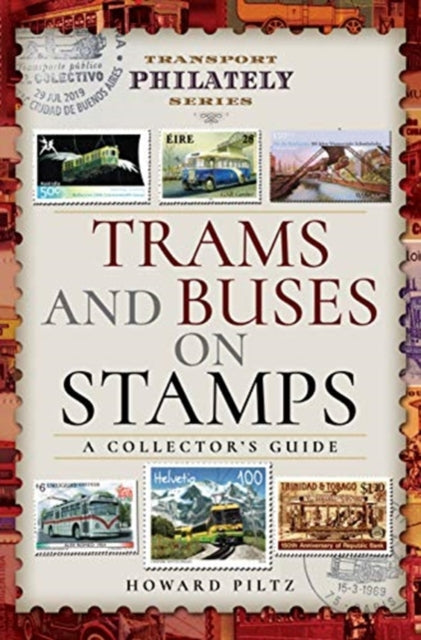 Trams and Buses on Stamps - A Collector's Guide