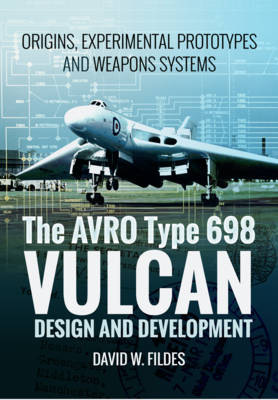 Avro Vulcan: Design and Development: Origins, Experimental Prototypes and Weapon Systems