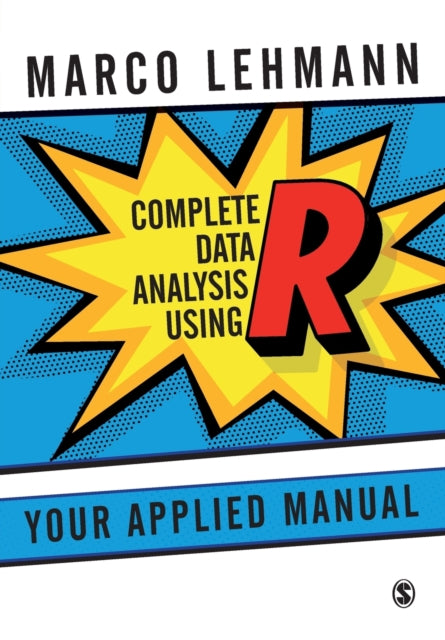 Complete Data Analysis Using R - Your Applied Manual