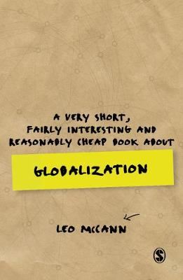 A Very Short, Fairly Interesting and Reasonably Cheap Book about Globalization