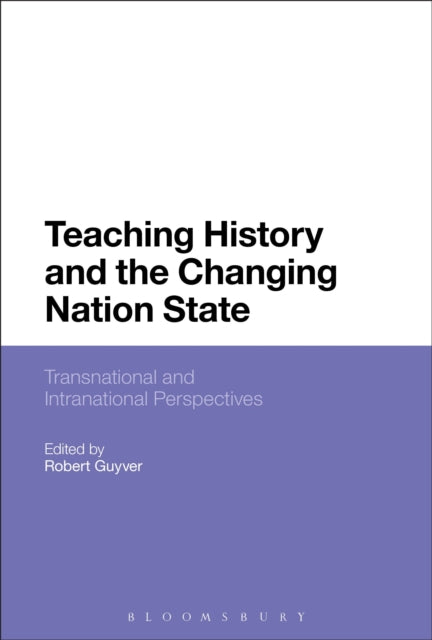 Teaching History and the Changing Nation State