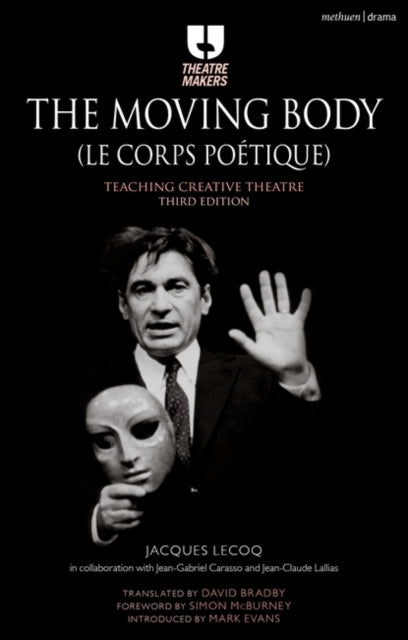 The Moving Body (Le Corps Poetique) - Teaching Creative Theatre