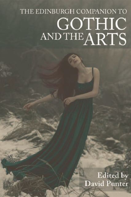 Edinburgh Companion to Gothic and the Arts