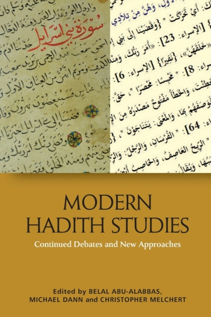 Modern Hadith Studies - Continuing Debates and New Approaches