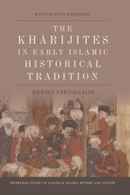 Kharijites in Early Islamic Historical Tradition