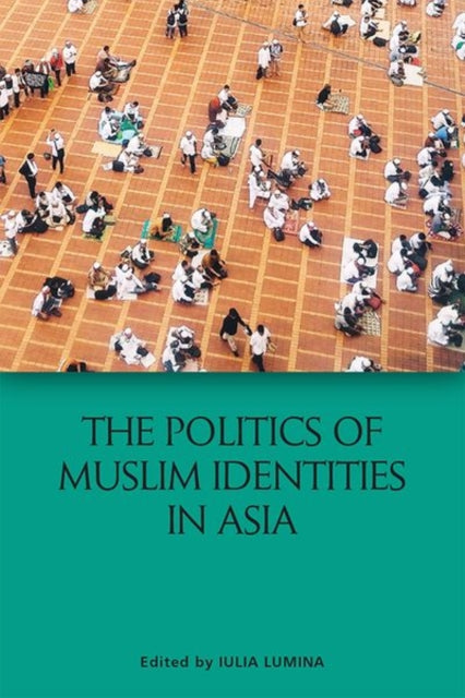 Politics of Muslim Identities in Asia