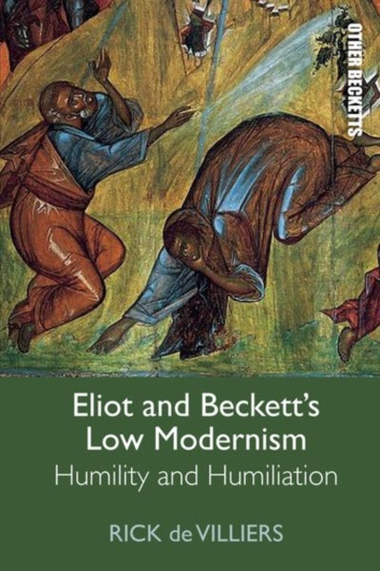 Eliot and Beckett's Low Modernism - Humility and Humiliation